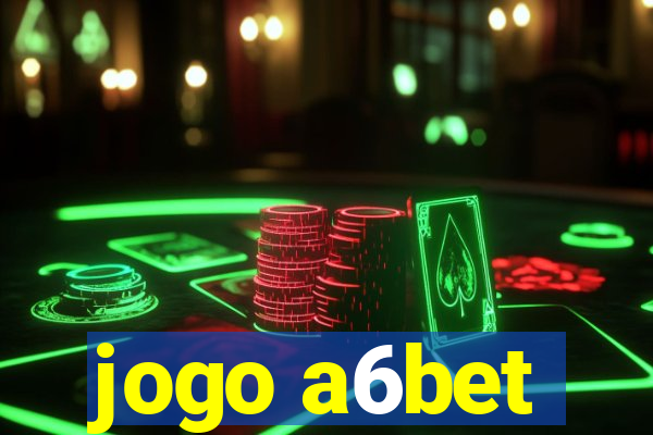 jogo a6bet